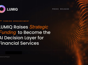 Image: LUMIQ Raises Strategic Funding to Become the AI Decision Layer for Financial Services
