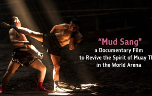 Chulalongkorn University Presents 'Mud Sang' Documentary to Globally Revive the Spirit of Muay Thai