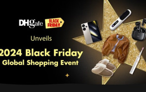 DHgate Unveils 2024 Black Friday Global Shopping Event with Unmatched Value and Exclusive Benefits