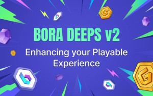 METABORA GAMES Launches BORA DEEPS v2.0, A Global Gamer-Engagement Platform