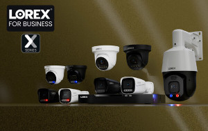 Lorex for Business Launches X Series: AI-Powered Security for Modern Businesses