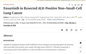 Groundbreaking Achievement: Study of Ensartinib as Postoperative Adjuvant Therapy Published in The New England Journal of Medicine