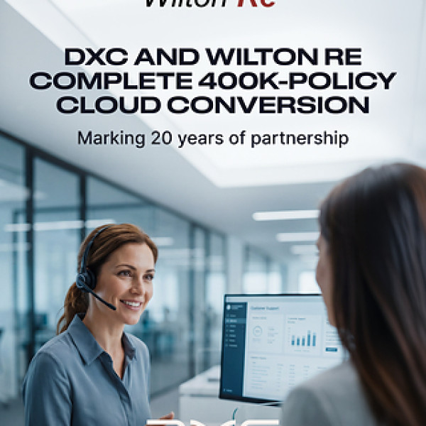 Image: DXC and Wilton Re Mark 20-Year Partnership, Complete Cloud Conversion of 400,000 Policy Portfolio
