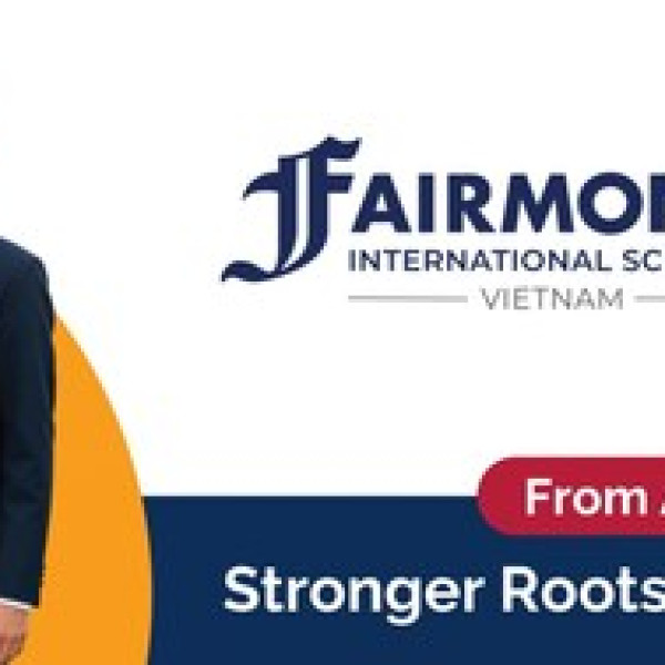Image: Fairmont International School Vietnam Officially Launches, Bringing a 70-Year U.S. Education Legacy to Southeast Asia