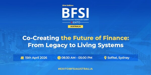 Exito Media Concepts Announces the 33rd Global Edition of the BFSI IT Summit Australia 2026