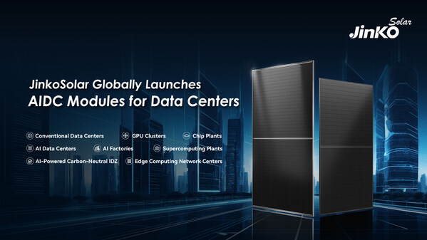 JinkoSolar Globally Launches AIDC Modules for Data Centers