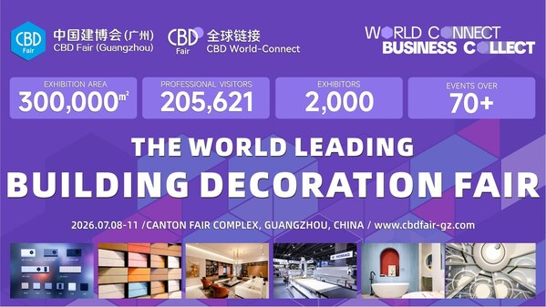 CBD Guangzhou 2026 to Showcase Global Building Decoration Innovations and Smart Home Evolution in July