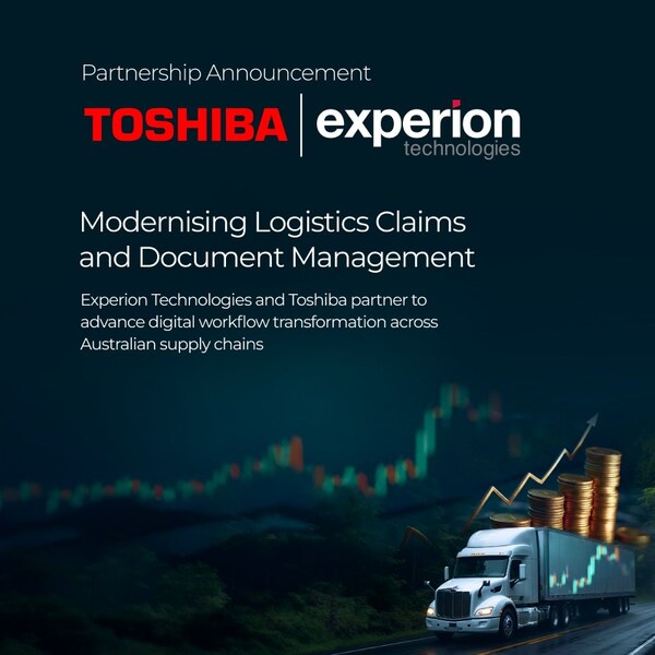 Experion and Toshiba Deepen Partnership to Cut Claims Turnaround by 40-60% for Australian Supply Chains