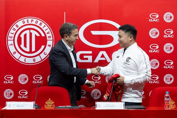 United on the Pitch of Football, Driven by One Vision of Excellence: GAC Announces Strategic Partnership with Toluca FC