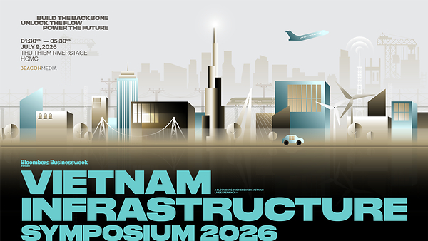 BLOOMBERG BUSINESSWEEK VIETNAM LAUNCHES VIETNAM INFRASTRUCTURE SYMPOSIUM 2026