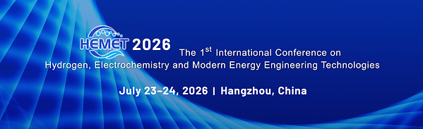 HEMET 2026 Set for July in Hangzhou, Putting Hydrogen and Electrochemical Energy in the Spotlight