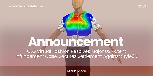 CLO Virtual Fashion Resolves Major US Patent Infringement Case, Secures Settlement Against Style3D